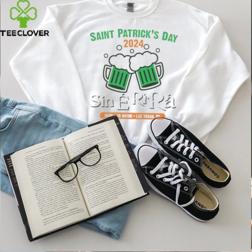 Sin E Ri Ra St Patricks Day 2024 hoodie, sweater, longsleeve, shirt v-neck, t-shirt