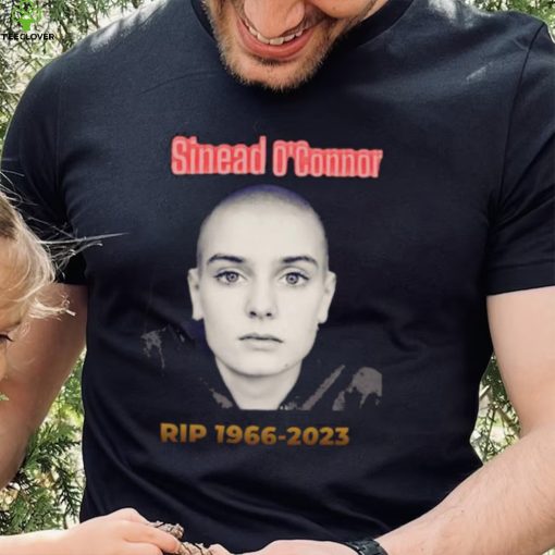 Sinead O’Connor Rip 1966 2023 Music Concert Shirt