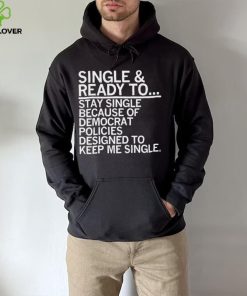 Single And Ready To Stay Single Shirt