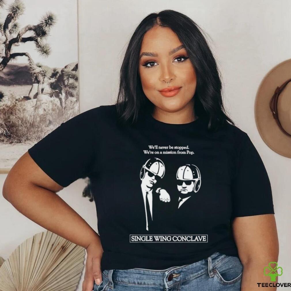 Single Wing Conclave well never be stopped t shirt black Single Wing Conclave well never be stopped t shirt black