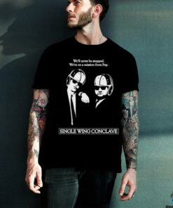 Single Wing Conclave well never be stopped t shirt black