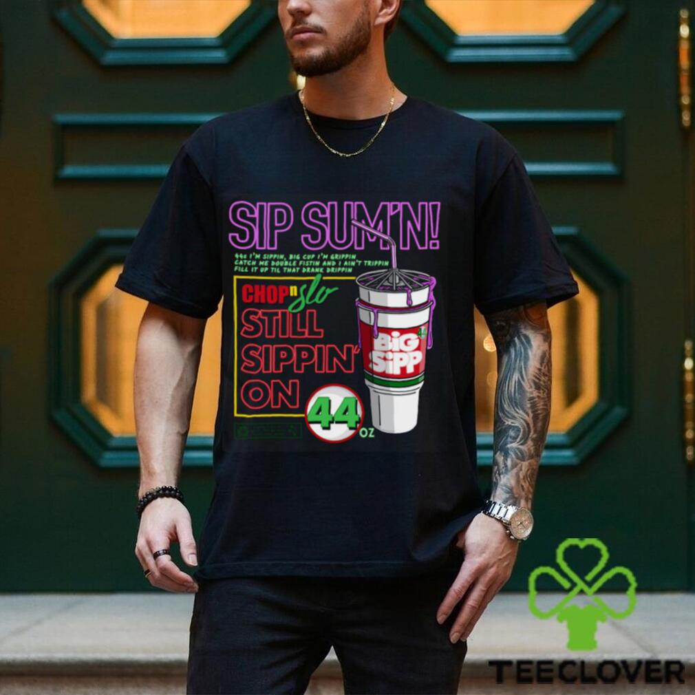 Sippin 44s Shirt Sippin 44s Shirt