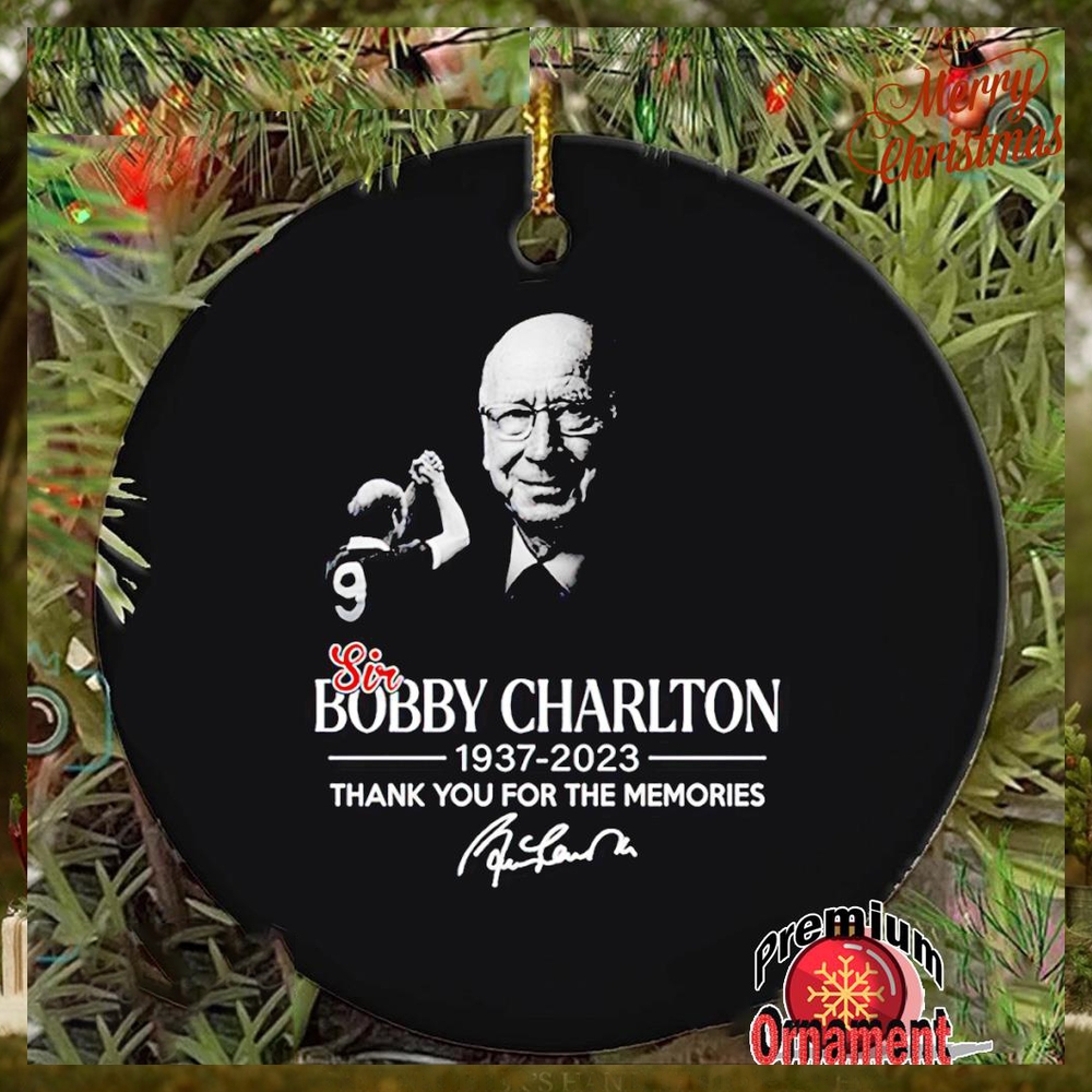Sir Bobby Charlton 1937 2023 thank you for the memories ornament Sir Bobby Charlton 1937 2023 thank you for the memories ornament
