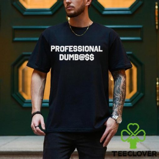 Sir Yacht Professional Dumb@Ss Shirt