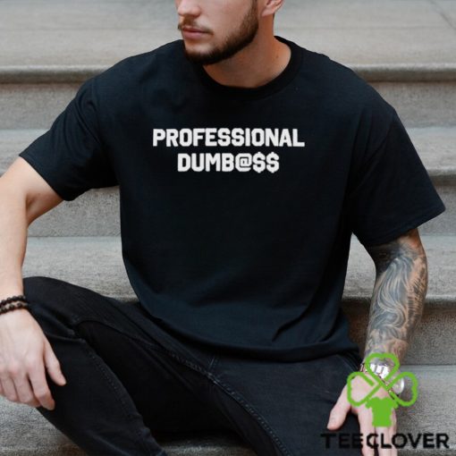 Sir Yacht Professional Dumb@Ss Shirt