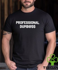 Sir Yacht Professional Dumb@Ss Shirt