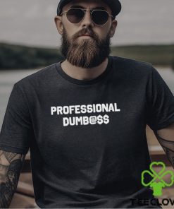 Sir Yacht Professional Dumb@Ss Shirt