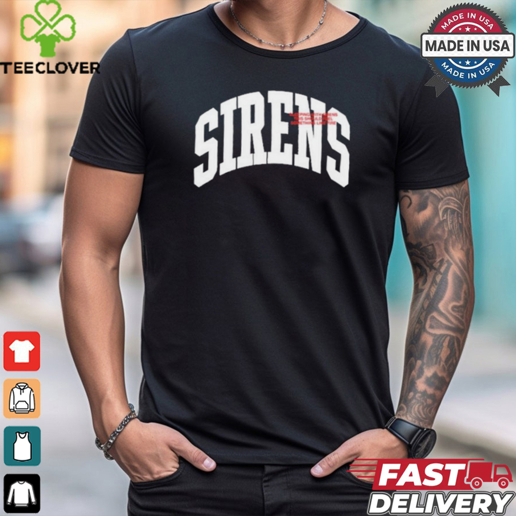 Sirens Sleeping With Sirens This Should Feel Something Like Fire Shirt Sirens Sleeping With Sirens This Should Feel Something Like Fire Shirt