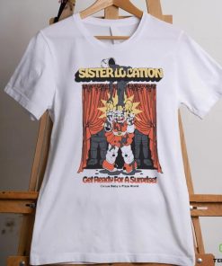 Sister Location Get Ready For A Surprise Shirt