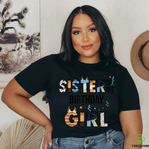 Sister Of The Birthday Girl Party Blue Dog Lover Matching T Shirt