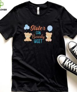 Sister can bearly wait bear gender neutral boy baby shower shirt