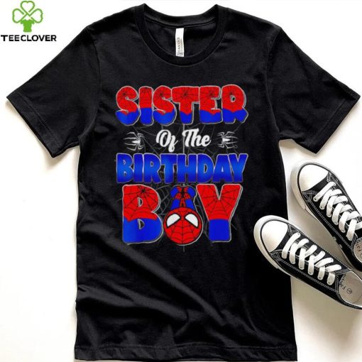 Sister of the birthday boy spider family matching hoodie, sweater, longsleeve, shirt v-neck, t-shirt