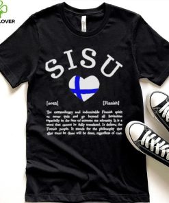 Sisu Noun Finnish The Extraordinary Shirt