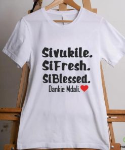 Sivukile Sifresh Siblessed Dankie Mdali Shirt