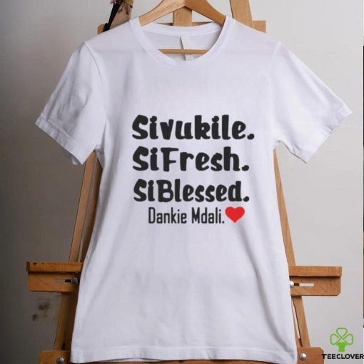 Sivukile Sifresh Siblessed Dankie Mdali Shirt