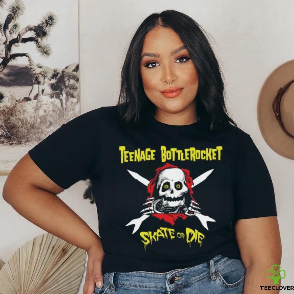 Skate Or Die shirt Skate Or Die shirt