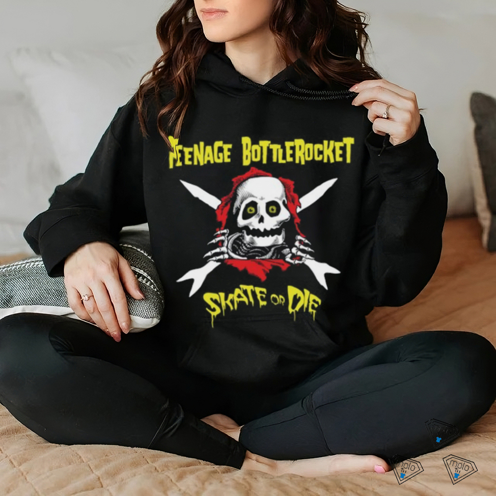 Skate Or Die shirt Skate Or Die shirt