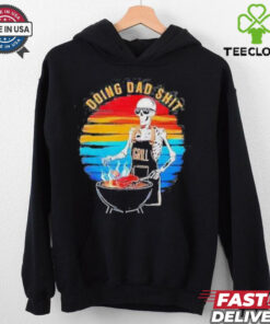 Skeleton Doing Dad Shit Father’s Day Shirt 1 Skeleton Doing Dad Shit Father’s Day Shirt
