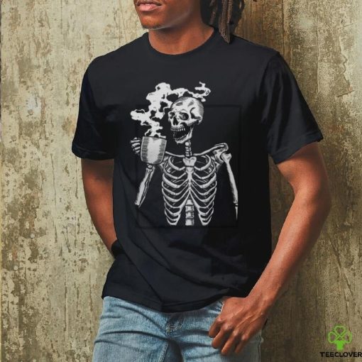 Skeleton Drinking Coffee shirt