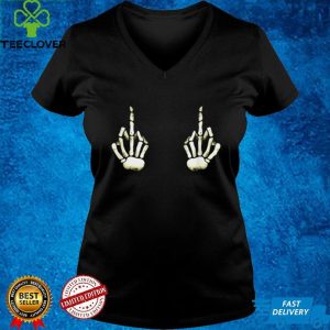 Skeleton Hands on Boobs T Shirt Halloween Costume Fuck off