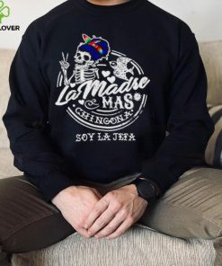 Skeleton La Madre mas Chingona soy la jefa shirt