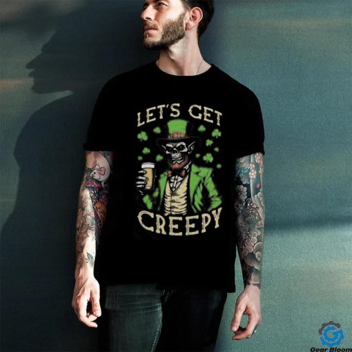 Skeleton Let’s Get Creepy St Patrick’s Day Shirt
