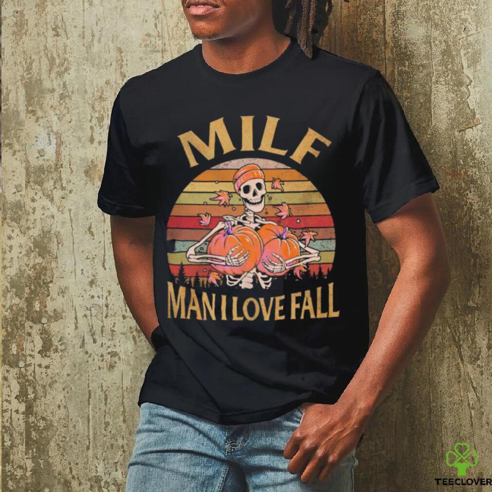 Skeleton Milf Man i love fall vintage 2023 shirt Skeleton Milf Man i love fall vintage 2023 shirt