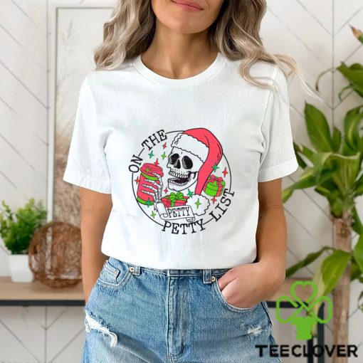Skeleton Santa On The Petty List Shirt