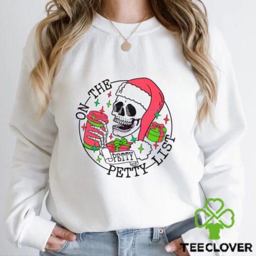 Skeleton Santa On The Petty List Shirt