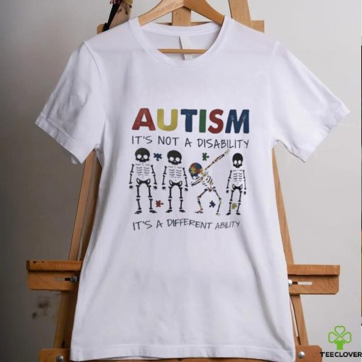 Skeleton autism it’s not a disability it’s a different ability hoodie, sweater, longsleeve, shirt v-neck, t-shirt