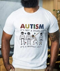 Skeleton autism it’s not a disability it’s a different ability hoodie, sweater, longsleeve, shirt v-neck, t-shirt