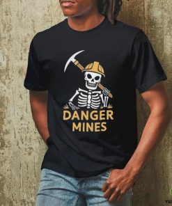 Skeleton danger mines shirt