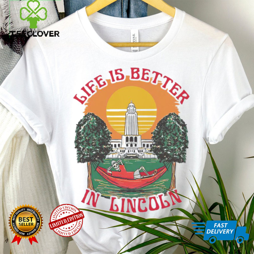 Skeleton life is better in Lincoln sunset shirt Skeleton life is better in Lincoln sunset shirt