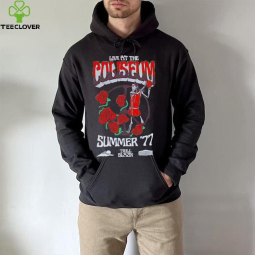 Skeleton live at the Coliseum summer ’77 rose city hoodie, sweater, longsleeve, shirt v-neck, t-shirt