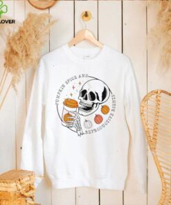 Skeleton pumpkin spice and reproductive rights hoodie, sweater, longsleeve, shirt v-neck, t-shirt