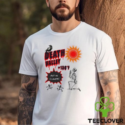 Skeleton sun Death Valley 130 act on climate art hoodie, sweater, longsleeve, shirt v-neck, t-shirt