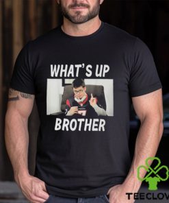 Sketch Streamer Whats Up Brother Meme T Shirt