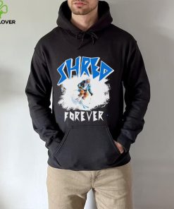 Skiing Shred forever hoodie, sweater, longsleeve, shirt v-neck, t-shirt