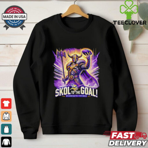 Skol to the goal Minnesota Vikings shirt