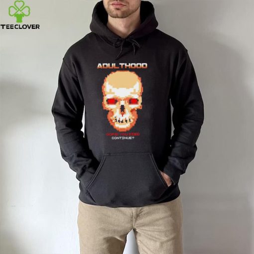 Skull Adulthood oops you died continue shirt