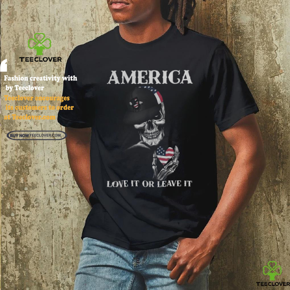 Skull America Love It Or Leave It shirt Skull America Love It Or Leave It shirt