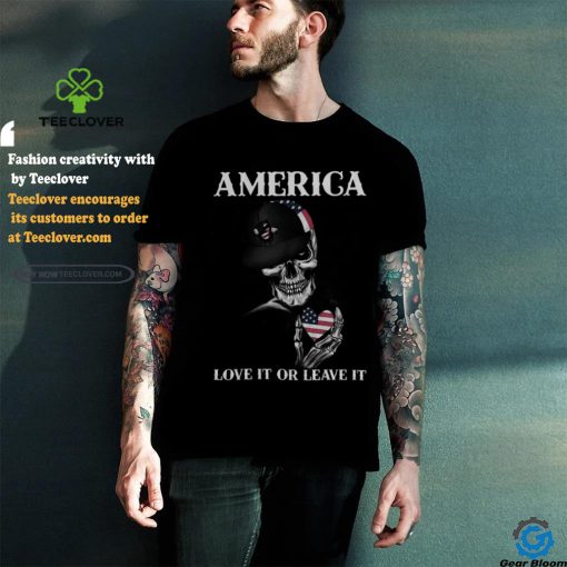 Skull America Love It Or Leave It shirt