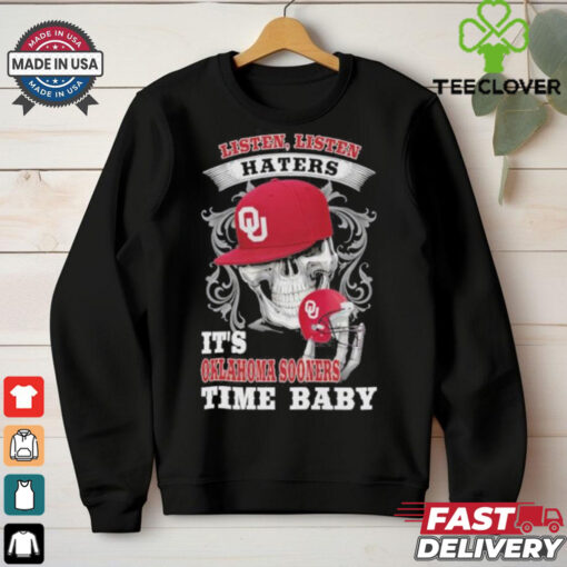 Skull Listen, Listen Haters It’s Oklahoma Sooners Time Bay Shirt