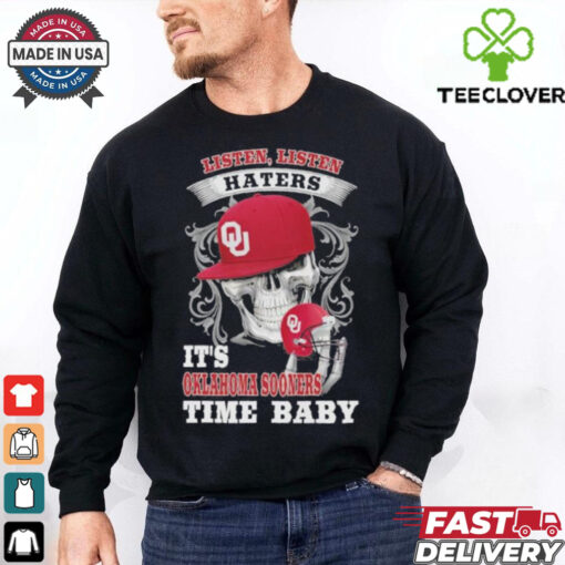 Skull Listen, Listen Haters It’s Oklahoma Sooners Time Bay Shirt