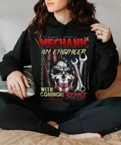 Skull Mechanic An Engineer With Common Sense Shirt
