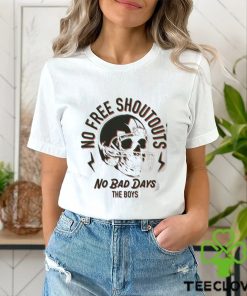 Skull No Free Shoutouts No Bad Day The Boys Shirt