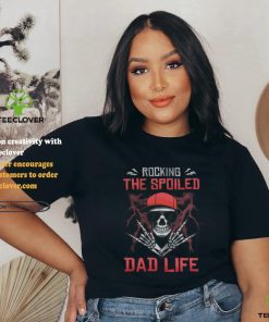Skull Rocking The Spoiled Dad Life shirt