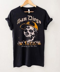 Skull San Diego Friars til we die hoodie, sweater, longsleeve, shirt v-neck, t-shirt