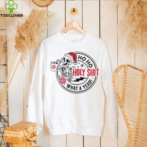 Skull Santa Claus Ho Ho Holy Shit What A Year Shirt