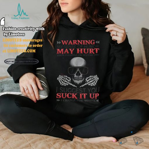 Skull Warning I Change For No One shirt